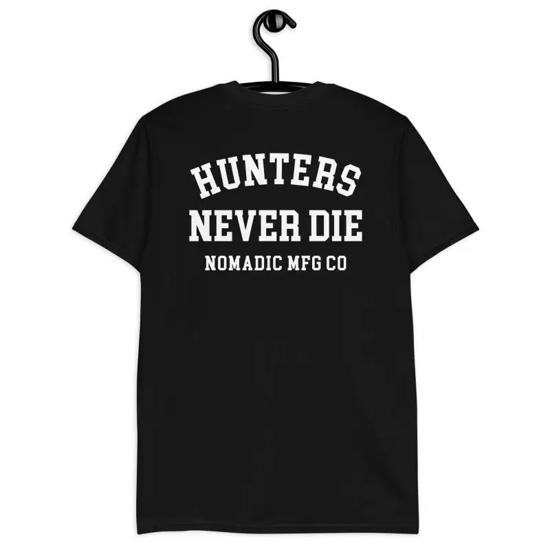 Hunters Never Die Short-Sleeve Unisex T-Shirt