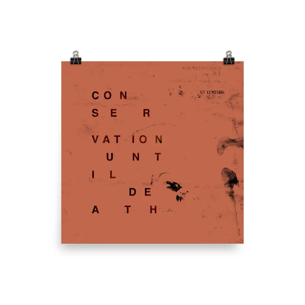 Conservation Until Death Poster