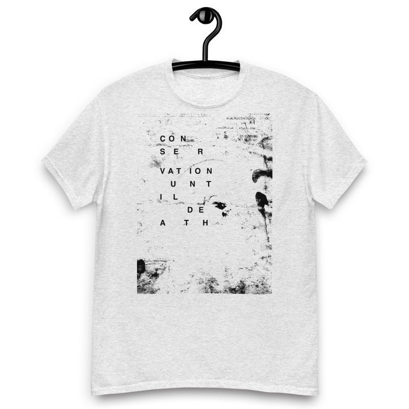 Conservation Until Death Unisex classic tee - Image 10