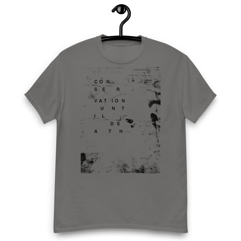 Conservation Until Death Unisex classic tee - Image 4