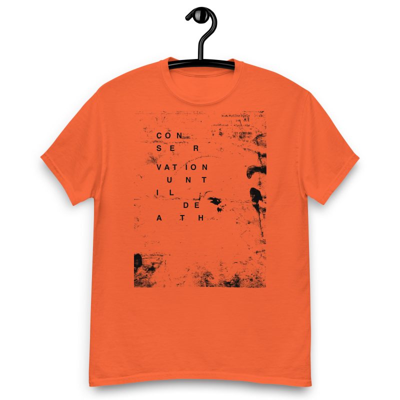 Conservation Until Death Unisex classic tee - Image 6