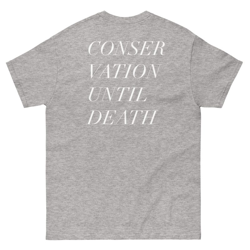 Conservation Until Death Unisex classic tee - Image 12