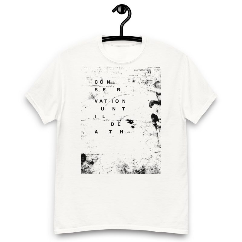 Conservation Until Death Unisex classic tee - Image 11
