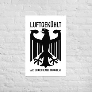 Luftgekühlt Aus Deutschland Importiert / Aircooled Imported from Germany Poster