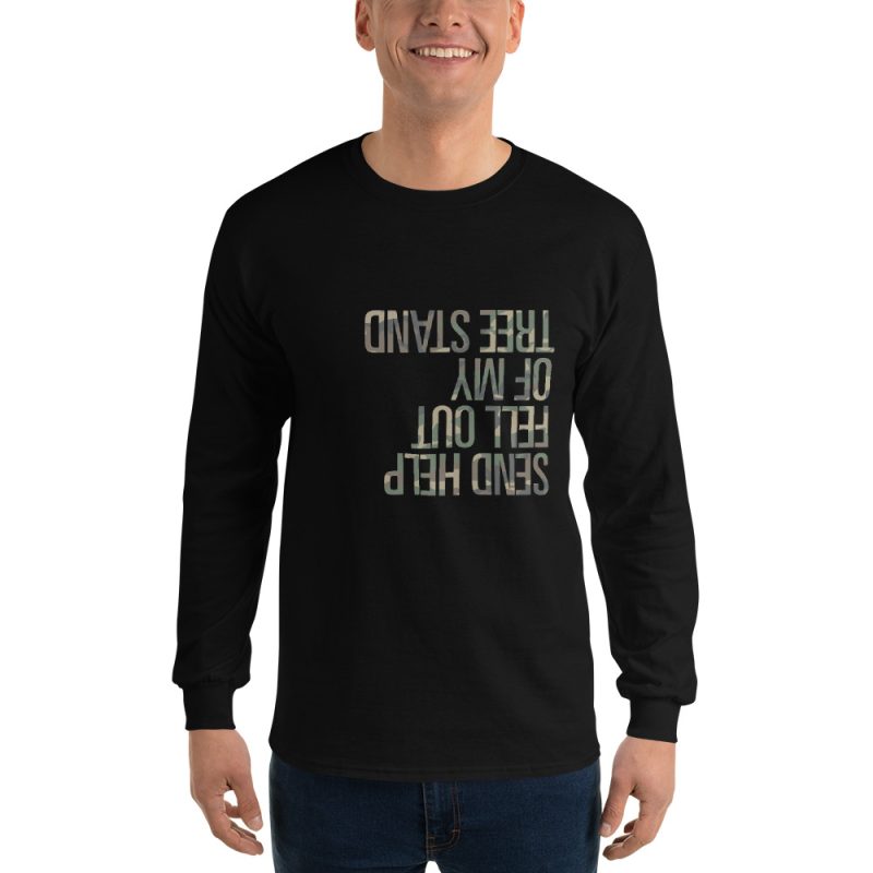 Send help fell out of my tree stand Men’s Long Sleeve Shirt - Image 2