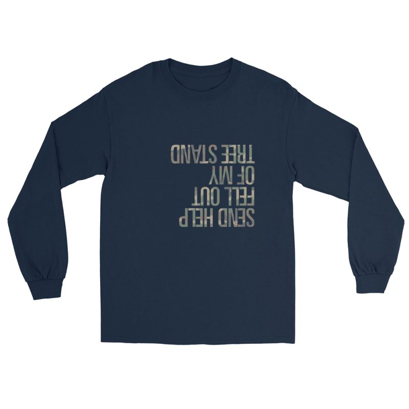 Send help fell out of my tree stand Men’s Long Sleeve Shirt - Image 6