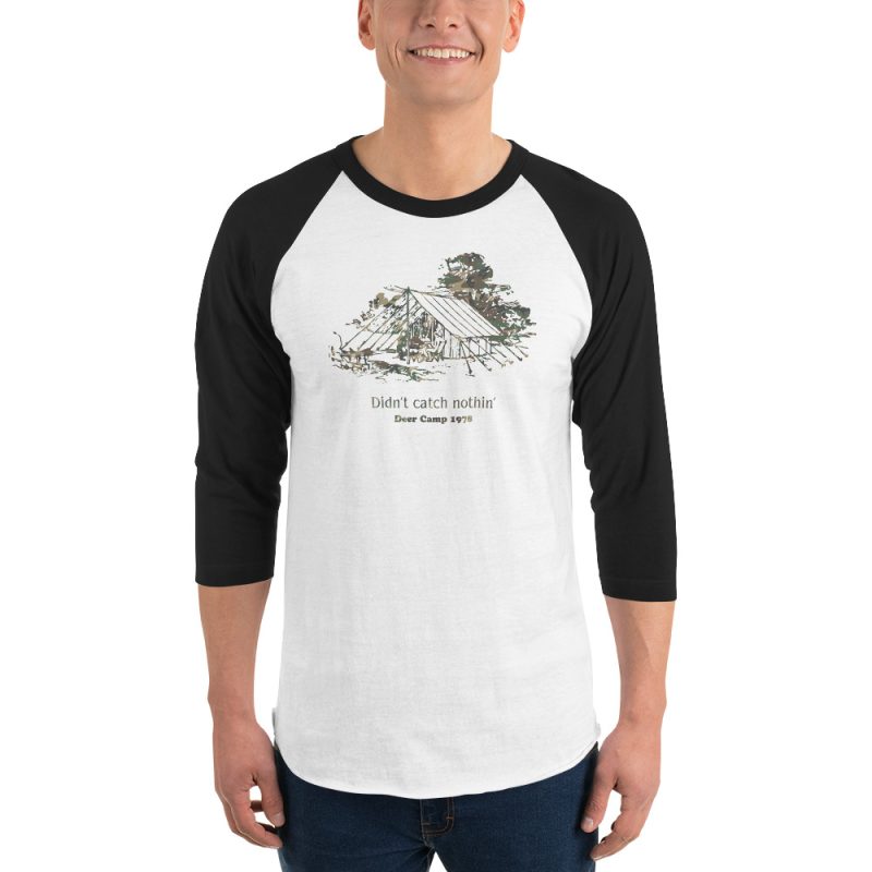 Didn't catch nothin' Deer Camp 1978 3/4 sleeve raglan shirt - Image 3