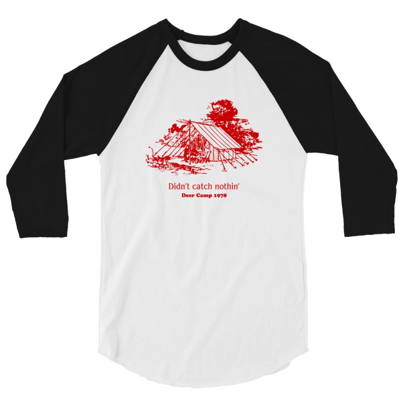 Didn't catch nothin' Deer Camp 1978 3/4 sleeve raglan shirt - Image 4