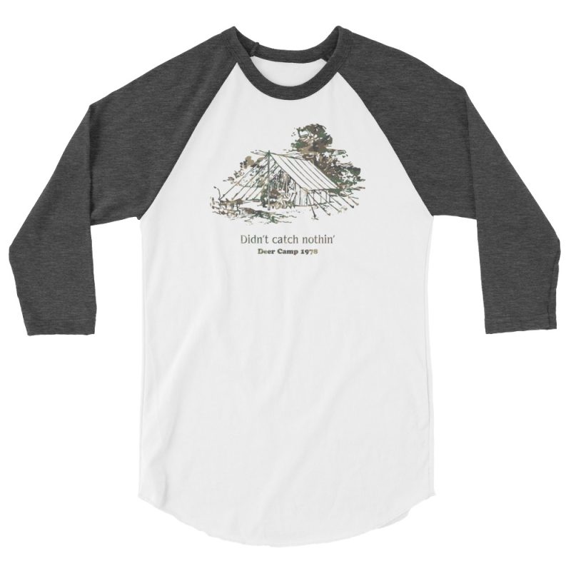 Didn't catch nothin' Deer Camp 1978 3/4 sleeve raglan shirt - Image 7