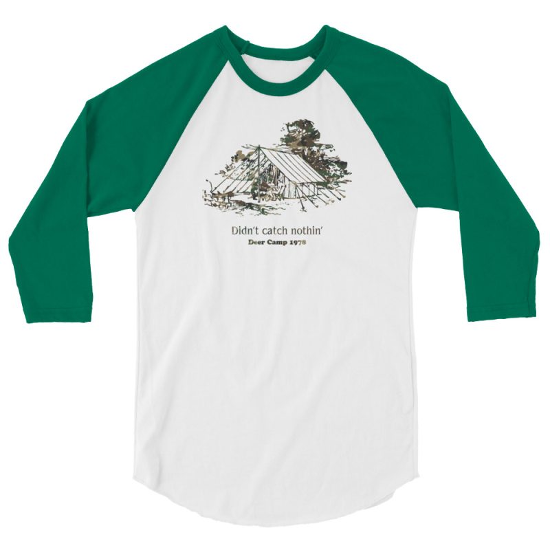 Didn't catch nothin' Deer Camp 1978 3/4 sleeve raglan shirt - Image 8