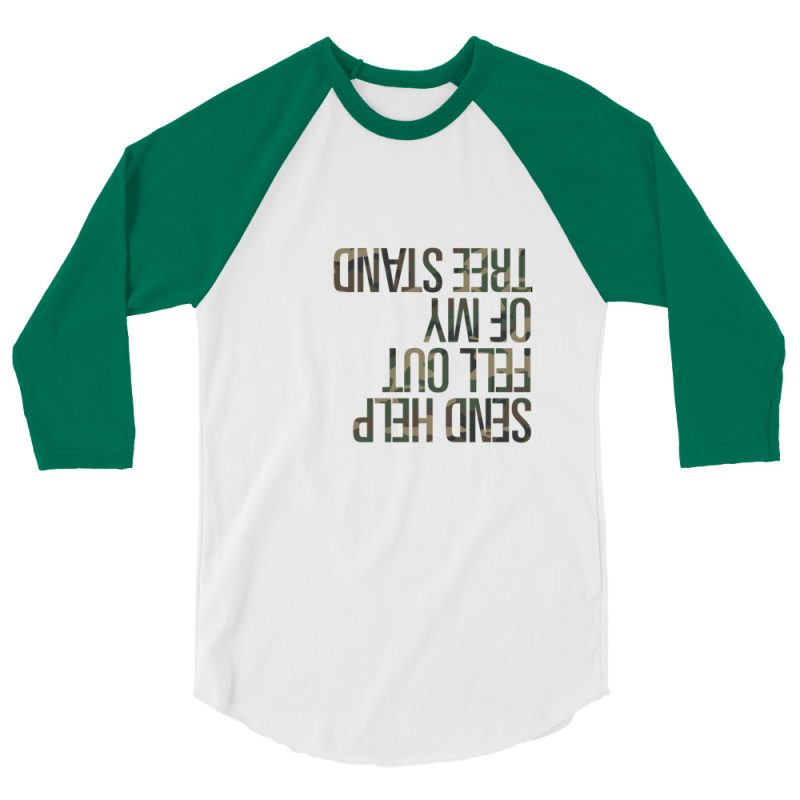 Send help fell out of my tree stand 3/4 sleeve raglan shirt - Image 8