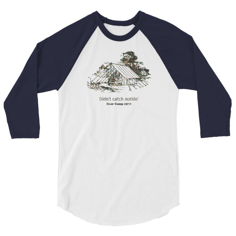 Didn't catch nothin' Deer Camp 1978 3/4 sleeve raglan shirt - Image 4