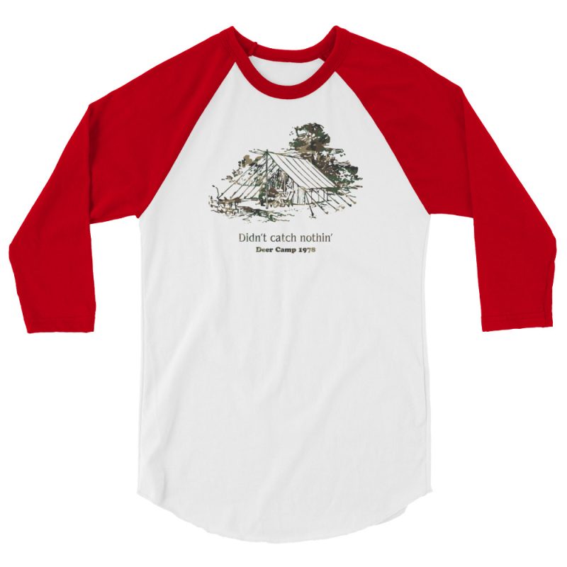 Didn't catch nothin' Deer Camp 1978 3/4 sleeve raglan shirt - Image 6