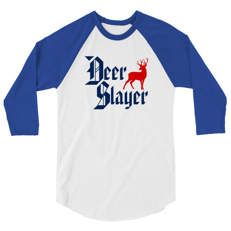 Deer Slayer 3/4 sleeve raglan shirt