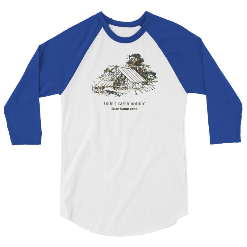 Didn't catch nothin' Deer Camp 1978 3/4 sleeve raglan shirt - Image 5