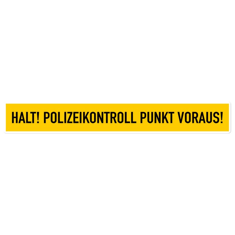 HALT! POLIZEIKONTROLL PUNKT VORAUS! Bubble-free stickers 15"x2"