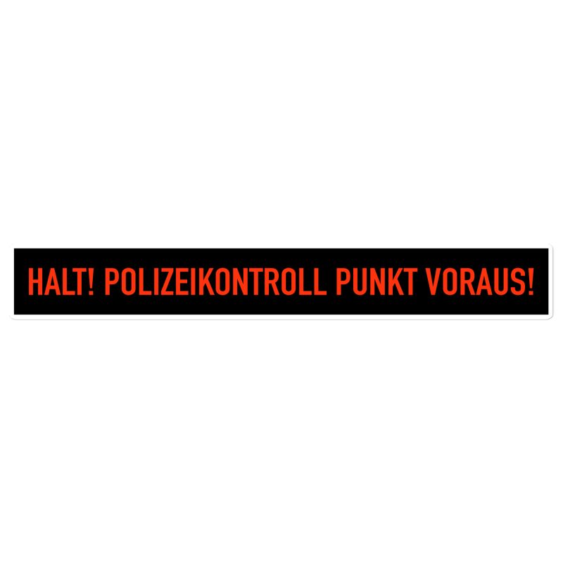 HALT! POLIZEIKONTROLL PUNKT VORAUS! Bubble-free stickers 15"x2"