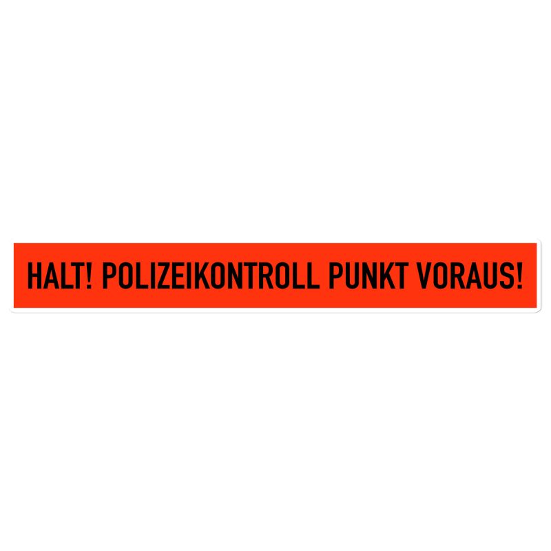 HALT! POLIZEIKONTROLL PUNKT VORAUS! Bubble-free stickers 15"x2"